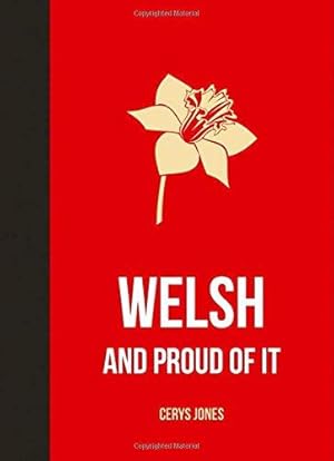 Bild des Verkufers fr Welsh and Proud of It (Gift Book) zum Verkauf von WeBuyBooks