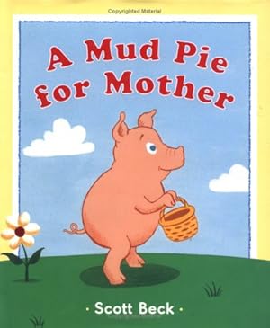 Imagen del vendedor de A Mud Pie for Mother a la venta por Reliant Bookstore