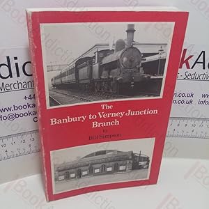 Immagine del venditore per The Banbury to Verney Junction Branch venduto da BookAddiction (ibooknet member)