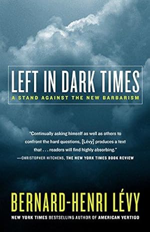 Seller image for Left in Dark Times: A Stand Against the New Barbarism for sale by WeBuyBooks