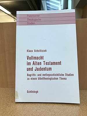 Bild des Verkufers fr Vollmacht im Alten Testament und Judentum: Begriffs- und motivgeschichtliche Studien zu einem bibeltheologischen Thema (mit einem Ausblick auf das . theologische Studien) (German Edition) zum Verkauf von Regent College Bookstore