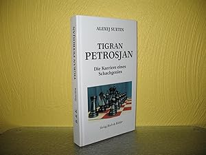 Tigran Petrosjan: Die Karriere eines Schachgenies. Übers. aus dem Russ.: Hermann Mohaupt;