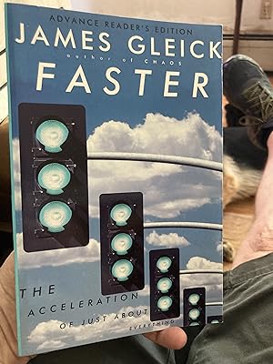 Seller image for Faster the Acceleration of Just About Everything (Advanced Readers Edition Bound Proof) for sale by A.C. Daniel's Collectable Books