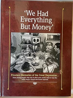 Seller image for We Had Everything But Money' for sale by Fighting Camels Bookstore