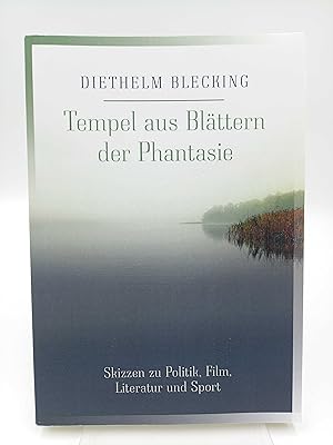 Immagine del venditore per Tempel aus Blttern der Phantasie Skizzen zu Politik, Film, Literatur und Sport venduto da Antiquariat Smock
