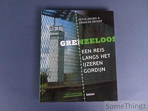 Seller image for Grenzeloos. Een reis langs het IJzeren Gordijn. for sale by SomeThingz. Books etcetera.