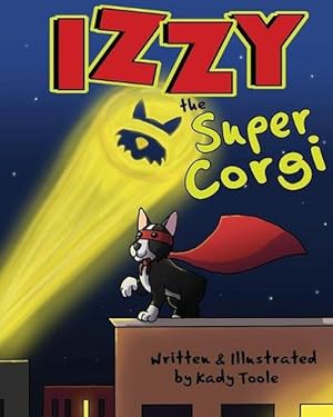 Seller image for Izzy the Super Corgi for sale by Grand Eagle Retail