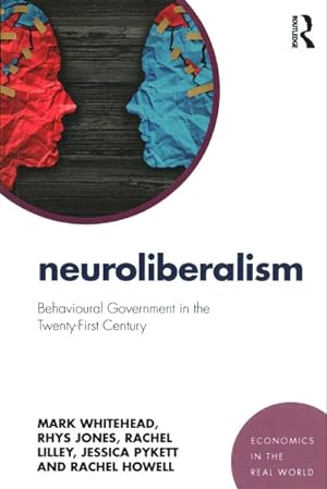 Imagen del vendedor de Neuroliberalism : Behavioural Government in the Twenty-First Century a la venta por GreatBookPricesUK
