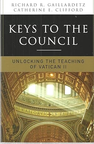 Image du vendeur pour Keys to the Council: Unlocking the Teaching of Vatican II mis en vente par The Book Junction