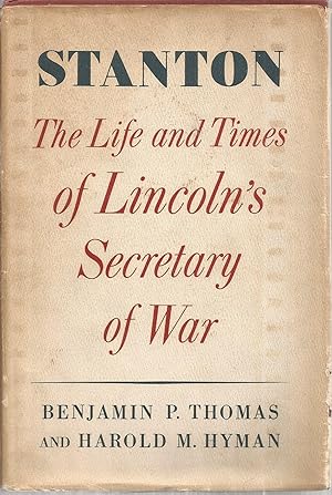 Seller image for Stanton: The Life and Times of Lincoln's Secretary of War for sale by The Book Junction