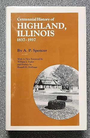 Centennial History of Highland, Illinois 1837-1937