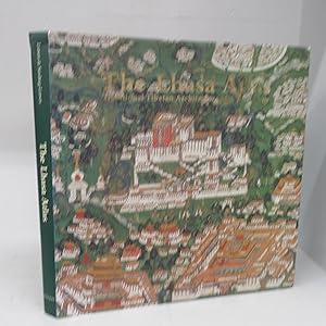 The Lhasa Atlas: Traditional Tibetan Architecture and Townscape