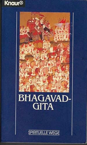 Bhagavadgita - Spirituelle Wege. Aus dem Sanskrit übersetzt von Jürgen Dünnebier