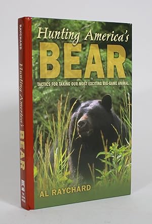 Bild des Verkufers fr Hunting America's Bear: Tactics for Taking Our Most Exciting Big-Game Animal zum Verkauf von Minotavros Books,    ABAC    ILAB