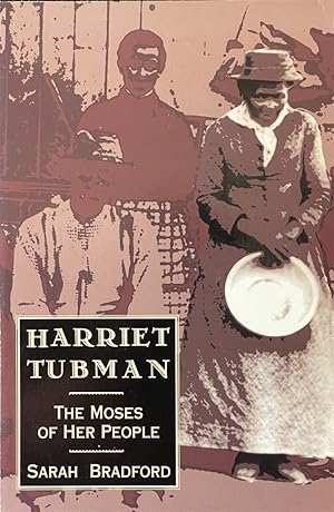 Seller image for Harriet Tubman - The Moses of Her People for sale by Dr.Bookman - Books Packaged in Cardboard