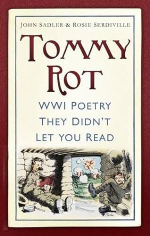 Image du vendeur pour Tommy Rot: WWI Poetry They Didn't Let You Read mis en vente par WeBuyBooks
