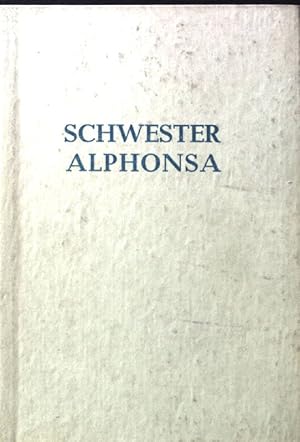 Imagen del vendedor de Schwester Alphonsa. a la venta por books4less (Versandantiquariat Petra Gros GmbH & Co. KG)