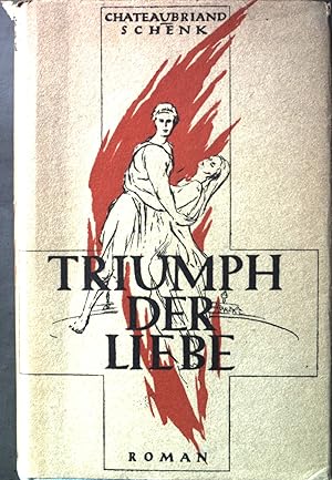 Bild des Verkufers fr Triumph der Liebe. Roman mit einem Nachwort. zum Verkauf von books4less (Versandantiquariat Petra Gros GmbH & Co. KG)