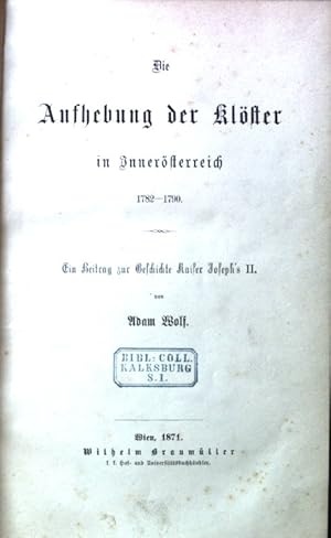 Bild des Verkufers fr Die Aufhebung der Klster in Innersterreich 1782-1790; zum Verkauf von books4less (Versandantiquariat Petra Gros GmbH & Co. KG)