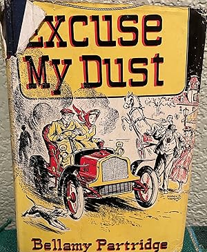 Seller image for Excuse My Dust for sale by Crossroads Books