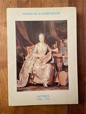 Imagen del vendedor de Lettres de la marquise de Pompadour 1746 -1752 a la venta por Librairie des Possibles