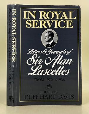 Bild des Verkufers fr In Royal Service; the letters and journals of Sir Alan Lascelles 1920-1936. Volume II zum Verkauf von Leakey's Bookshop Ltd.