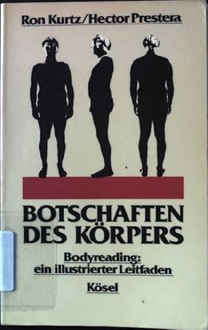 Botschaften des Körpers: Bodyreading - ein illustrierter Leitfaden.