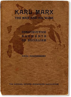 Bild des Verkufers fr Karl Marx: the Man and His Work and the Constructive Elements of Socialism. Three Lectures and Two Essays zum Verkauf von Lorne Bair Rare Books, ABAA