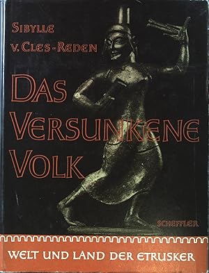 Bild des Verkufers fr Das versunkene Volk : Welt u. Land der Etrusker. zum Verkauf von books4less (Versandantiquariat Petra Gros GmbH & Co. KG)