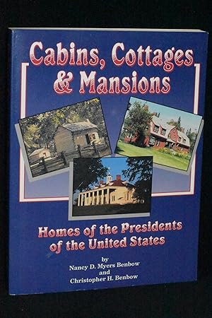 Seller image for Cabins, Cottages & Mansions: Homes of the Presidents of the United States for sale by Books by White/Walnut Valley Books