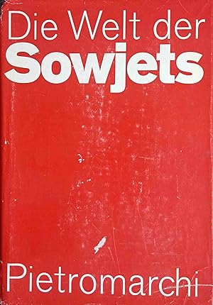 Imagen del vendedor de Die Welt der Sowjets. Aus d. Italien. Dt. von Marcel Hahlweg. a la venta por Logo Books Buch-Antiquariat