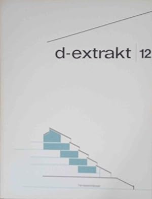 D-Extrakt. Terassenhäuser. Hrsg. von d. Informationsdienst für Neuzeitl. Bauen. Gestaltung Siegfr...