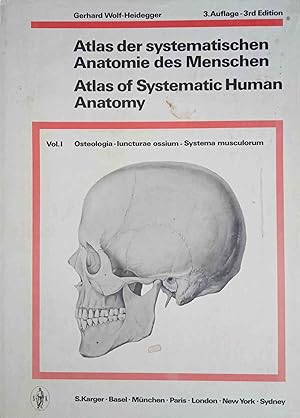 Seller image for Atlas der systematischen Anatomie des Menschen; Teil: Bd. Vol. 1. Atlas of Systematic Human Anatomie. Osteologia - luncturae ossium - Systema musculorum. for sale by Logo Books Buch-Antiquariat