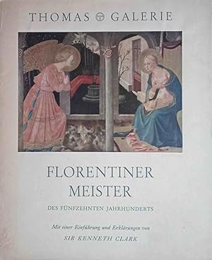 Florentiner Meister des fünfzehnten Jahrhunderts. Mit e. Einf. u. Erklärgn. von Kenneth Clark. Üb...