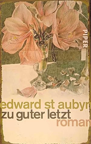 Seller image for Zu guter Letzt : Roman. Edward St Aubyn. Aus dem Engl. von Sabine Hbner / Piper ; 30322 for sale by Logo Books Buch-Antiquariat