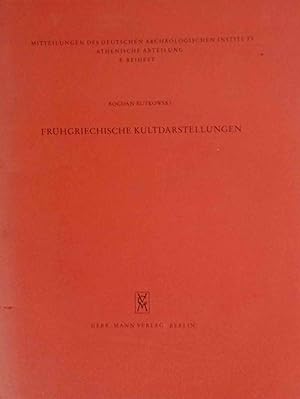 Frühgriechische Kultdarstellungen. Deutsches Archäologisches Institut. Abteilung Athen: Mitteilun...