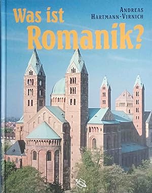 Bild des Verkufers fr Was ist Romanik? : Geschichte, Formen und Technik des romanischen Kirchenbaus. zum Verkauf von Logo Books Buch-Antiquariat