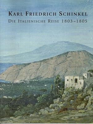 Imagen del vendedor de Karl Friedrich Schinkel, Die italienische Reise 1803 - 1805, hrsg. vom Kupferstichkabinett, Staatliche Museen zu Berlin. a la venta por nika-books, art & crafts GbR