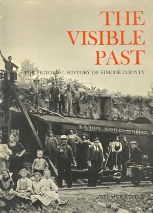 The Visible Past: The Pictorial History of Simcoe County.