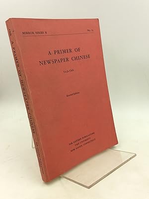 Seller image for A PRIMER OF NEWSPAPER CHINESE for sale by Kubik Fine Books Ltd., ABAA