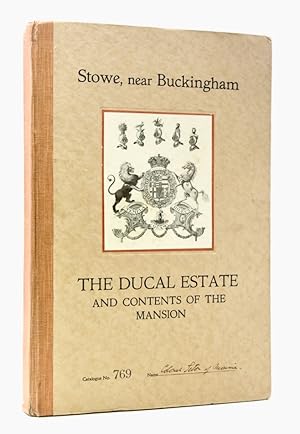 [Auction Catalog] The Ducal Estate of Stowe, Near Buckingham. The Historical Seat of the Dukes of...
