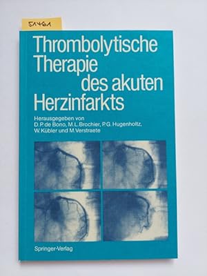 Bild des Verkufers fr Thrombolytische Therapie des akuten Herzinfarkts hrsg. von D. P. de Bono . zum Verkauf von Versandantiquariat Claudia Graf