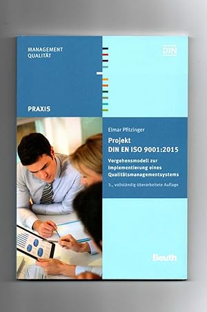 Seller image for Elmar Pfitzinger, Projekt DIN EN ISO 9001:2015 : Vorgehensmodell zur Implementierung eines Qualitätsmanagementsystems. for sale by sonntago DE
