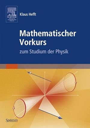 Mathematischer Vorkurs zum Studium der Physik: Das Begleitbuch zum Heidelberger Online-Kurs (Sav ...