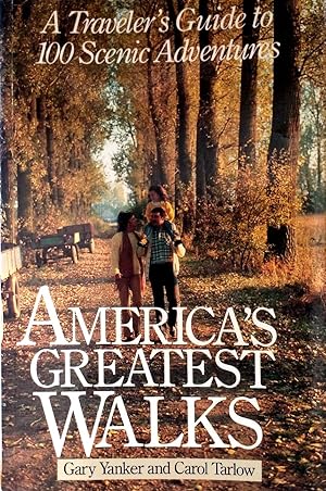 Imagen del vendedor de America's Greatest Walks: A Traveler's Guide To 100 Scenic Adventurers a la venta por Kayleighbug Books, IOBA