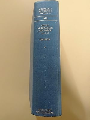 Image du vendeur pour Australia in the War of 1939-45 : Series Three - Air - Royal Australian Air Force 1939-42 mis en vente par Rons Bookshop (Canberra, Australia)