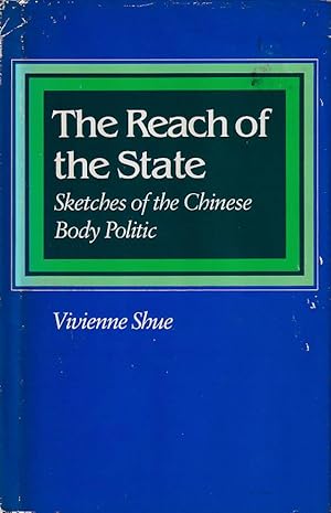 Bild des Verkufers fr The Reach of the State. Sketches of the Chinese Body Politic. zum Verkauf von Asia Bookroom ANZAAB/ILAB