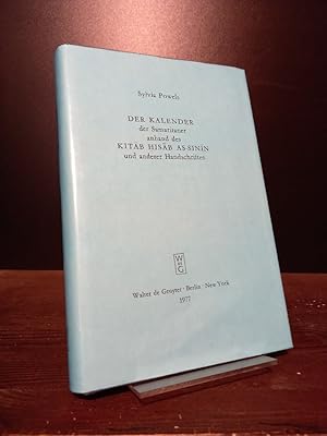 Seller image for Der Kalender der Samaritaner anhand des Kitab Hisab As-Sinin und anderer Handschriften. [Von Sylvia Powels]. (= Studia Samaritana, Band 3). for sale by Antiquariat Kretzer