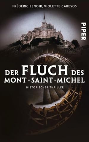 Der Fluch des Mont-Saint-Michel : historischer Thriller / Frédéric Lenoir ; Violette Cabesos. Aus...