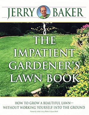 Imagen del vendedor de The Impatient Gardener's Lawn Book a la venta por Reliant Bookstore